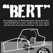 The poster for Bert, starring local actors David Francis and Jonathan Hipkiss.